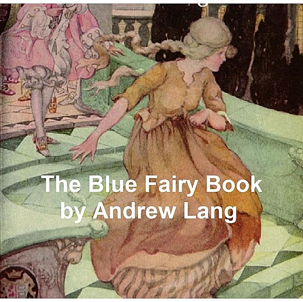 The Blue Fairy Book, Andrew Lang