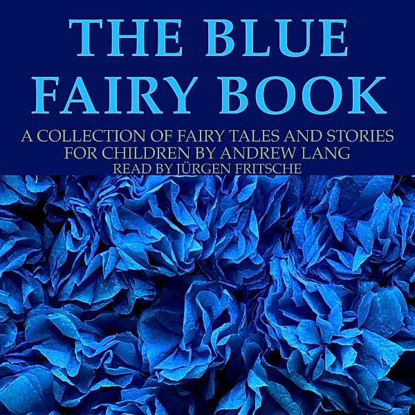 The blue fairy book, Andrew Lang