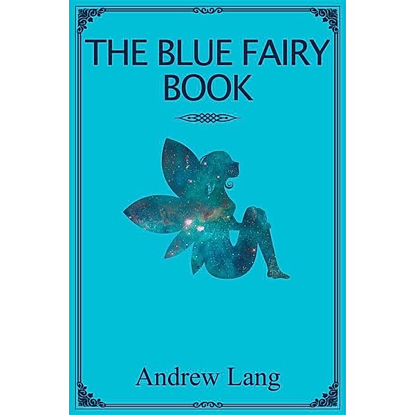 The Blue Fairy Book, Andrew Lang