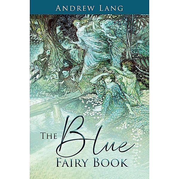 The Blue Fairy Book / Antiquarius, Andrew Lang