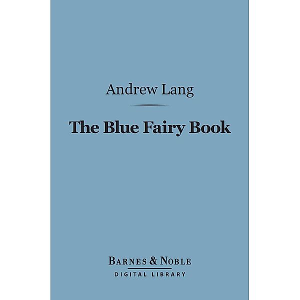 The Blue Fairy Book (Barnes & Noble Digital Library) / Barnes & Noble, Andrew Lang