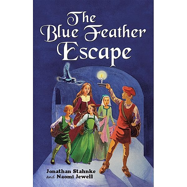 The Blue Feather Escape, Jonathan Stahnke, Naomi Jewell