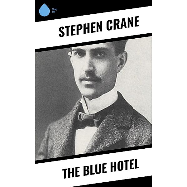 The Blue Hotel, Stephen Crane
