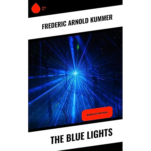The Blue Lights, Frederic Arnold Kummer