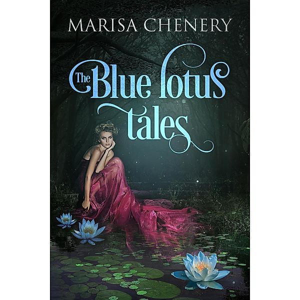 The Blue Lotus Tales, Marisa Chenery