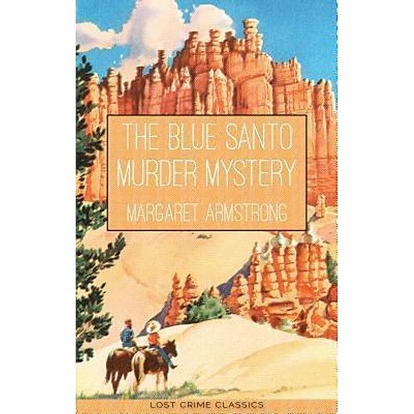 The Blue Santo Murder Mystery, Margaret Armstrong