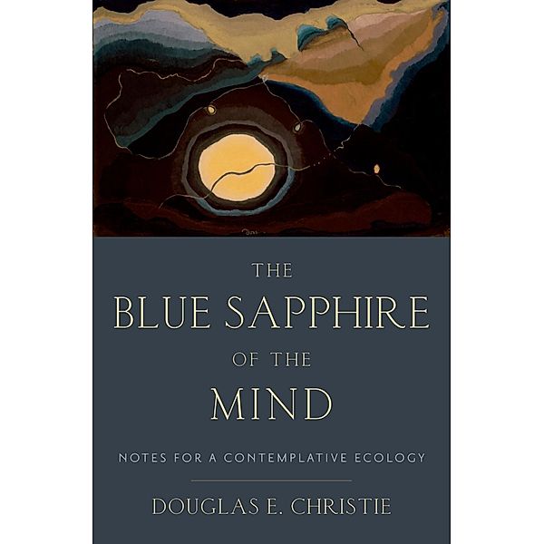 The Blue Sapphire of the Mind, Douglas E. Christie