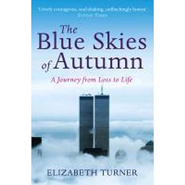 The Blue Skies of Autumn, Elizabeth Turner