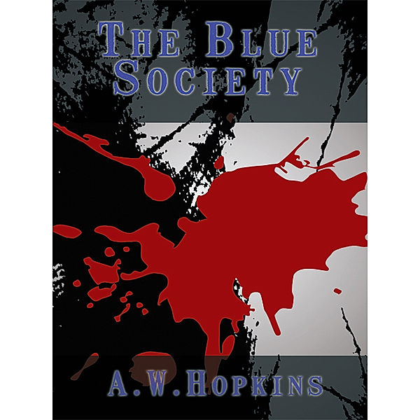 The Blue Society, A. W. Hopkins