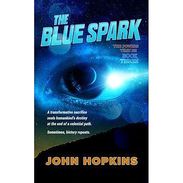 The Blue Spark / The Powers That be Bd.3, John Hopkins