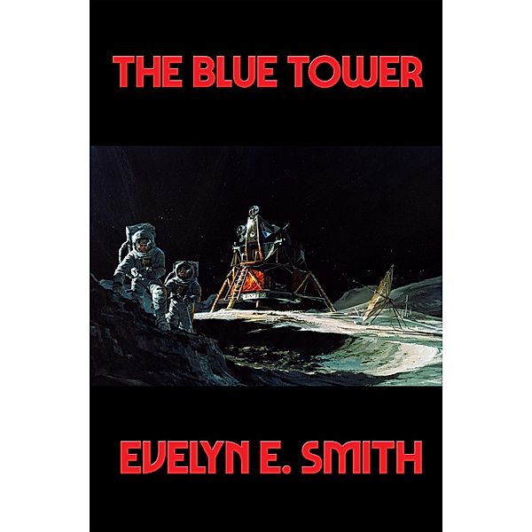 The Blue Tower / Positronic Publishing, Evelyn E. Smith