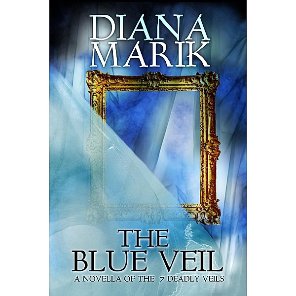 The Blue Veil (Seven Deadly Veils) / Seven Deadly Veils, Diana Marik