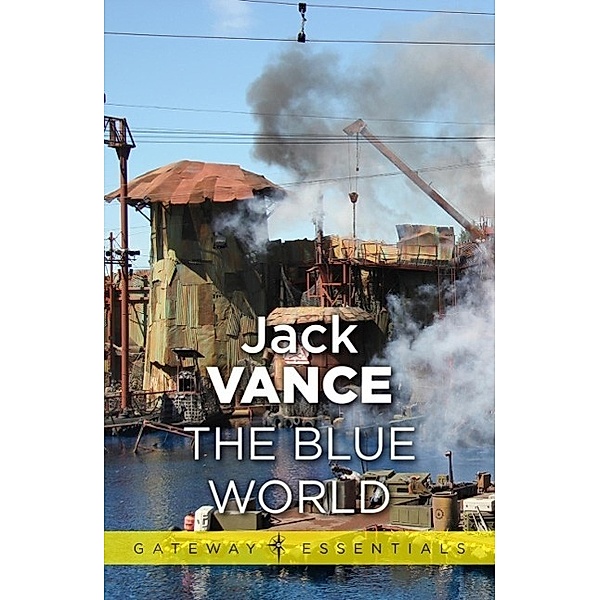 The Blue World / Gateway Essentials Bd.200, Jack Vance