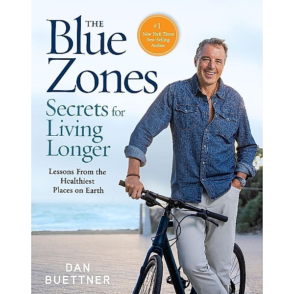The Blue Zones Secrets for Living Longer, Dan Buettner
