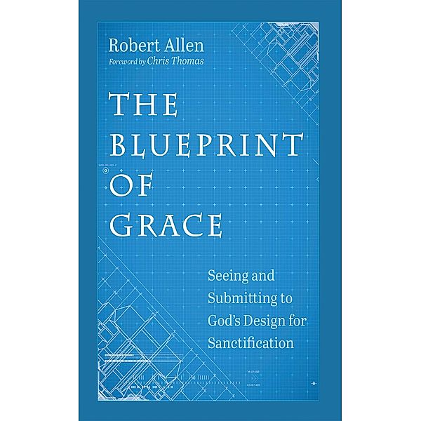 The Blueprint of Grace, Robert Allen