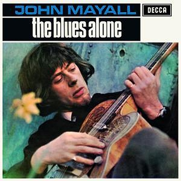 The Blues Alone-Remastered, John & The Bluesbreakers Mayall