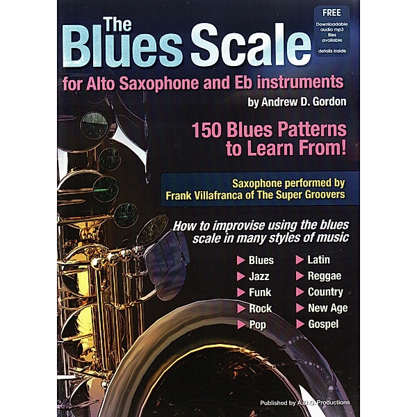 The Blues Scale for Alto Saxophone and Eb Instruments / The Blues Scale, Andrew D. Gordon