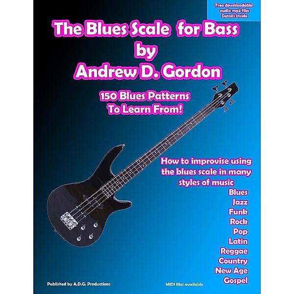 The Blues Scale For Bass / The Blues Scale, Andrew D. Gordon