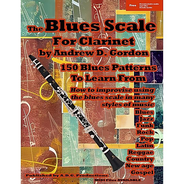 The Blues Scale for Clarinet, Andrew D. Gordon