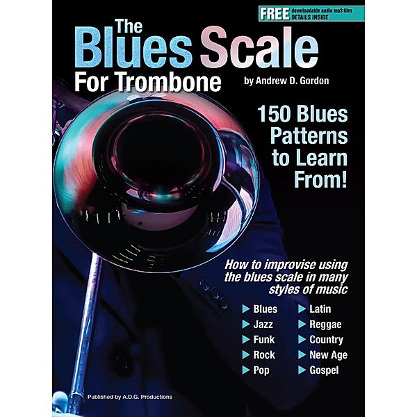 The Blues Scale for Trombone / The Blues Scale, Andrew D. Gordon