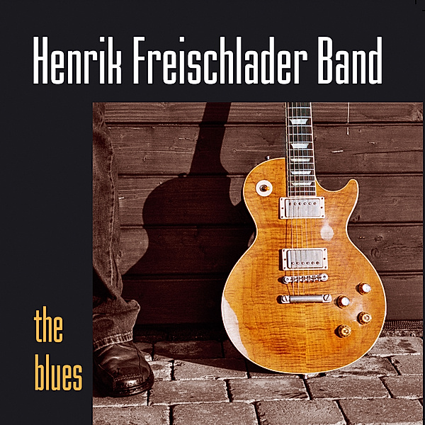 The Blues (Vinyl), Henrik Freischlader Band