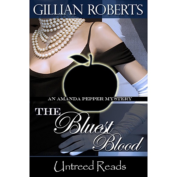 The Bluest Blood (An Amanda Pepper Mystery, #8) / An Amanda Pepper Mystery, Gillian Roberts
