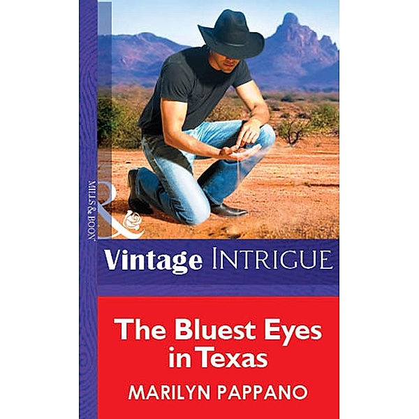 The Bluest Eyes in Texas (Mills & Boon Vintage Intrigue) / Mills & Boon Vintage Intrigue, Marilyn Pappano