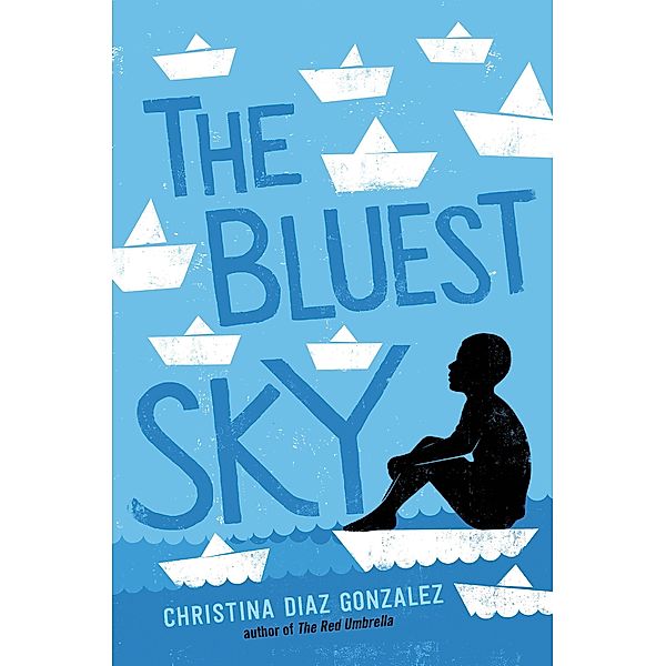 The Bluest Sky, Christina Diaz Gonzalez