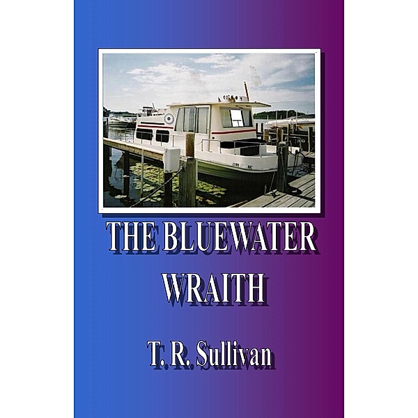 The Bluewater Wraith / eBookIt.com, T. R. Boone's Sullivan