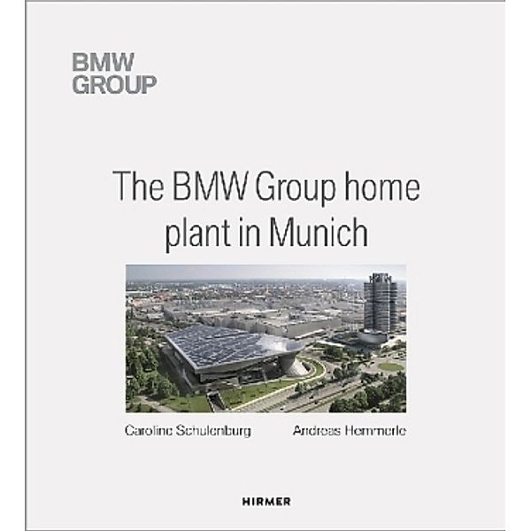 The BMW Group Home Plant in Munich