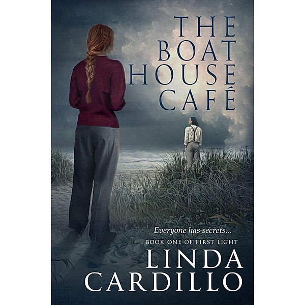 The Boat House Cafe (First Light, #1) / First Light, Linda Cardillo
