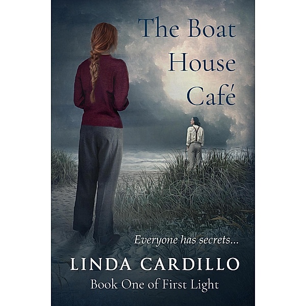 The Boat House Café (First Light, #1) / First Light, Linda Cardillo