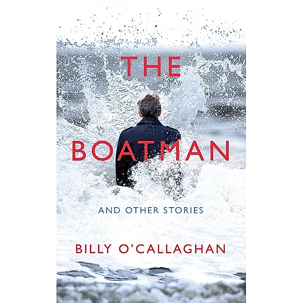 The Boatman and Other Stories, Billy O'Callaghan
