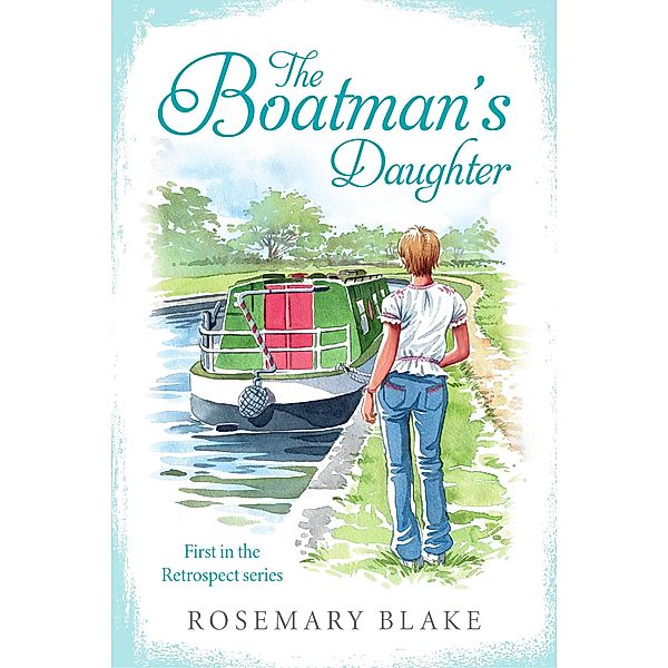 The Boatman's Daughter (Retrospect, #1) / Retrospect, Rosemary Blake