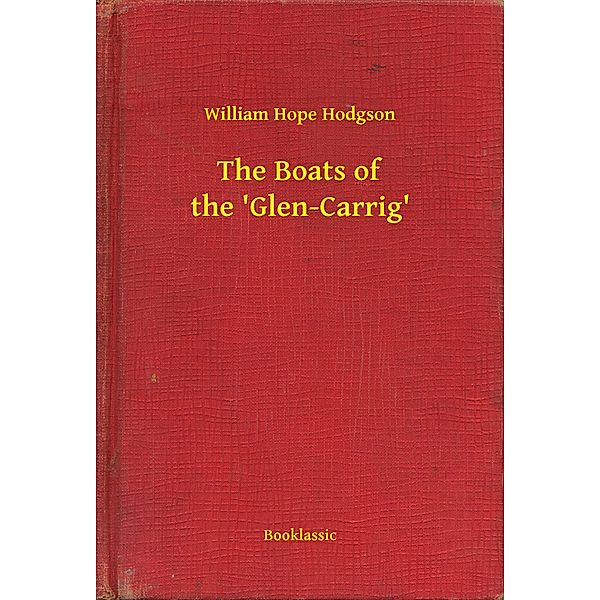 The Boats of the 'Glen-Carrig', William Hope Hodgson