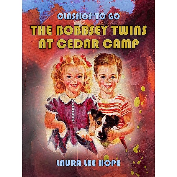 The Bobbsey Twins At Cedar Camp, Laura Lee Hope