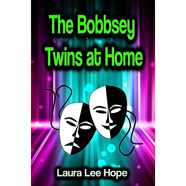 The Bobbsey Twins at Home, Laura Lee Hope