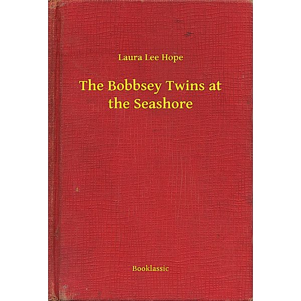 The Bobbsey Twins at the Seashore, Laura Lee Hope