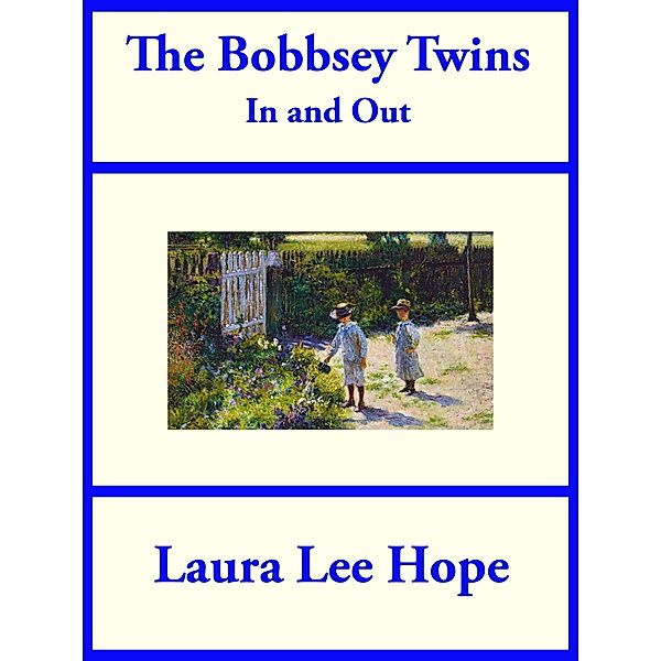 The Bobbsey Twins In and Out, Laura Lee Hope