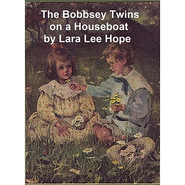 The Bobbsey Twins on a Houseboat, Laura Lee Hope