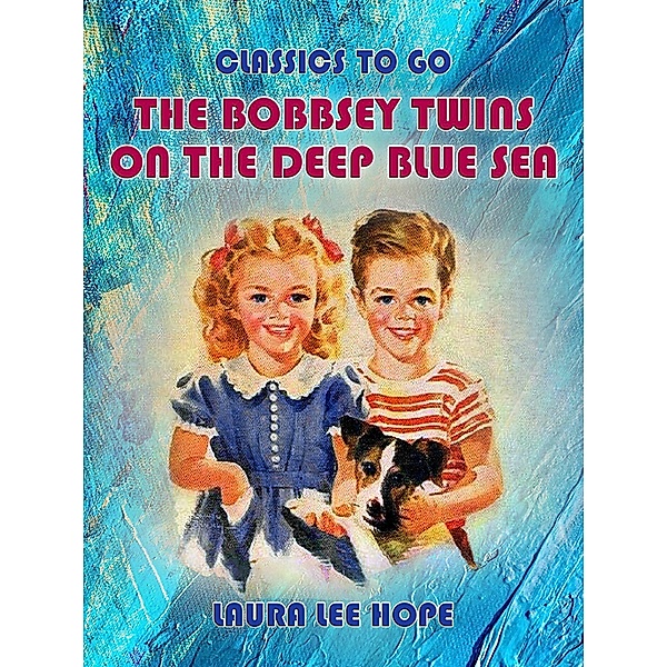 The Bobbsey Twins On The Deep Blue Sea, Laura Lee Hope