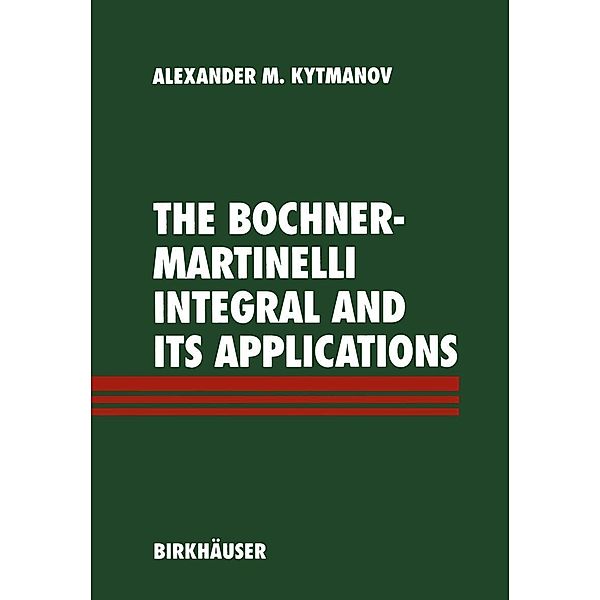 The Bochner-Martinelli Integral and Its Applications, Alexander M. Kytmanov