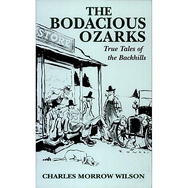 The Bodacious Ozarks, Charles Morrow Wilson
