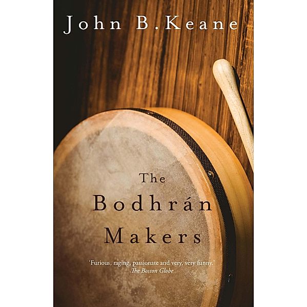 The Bodhrán Makers, John B Keane