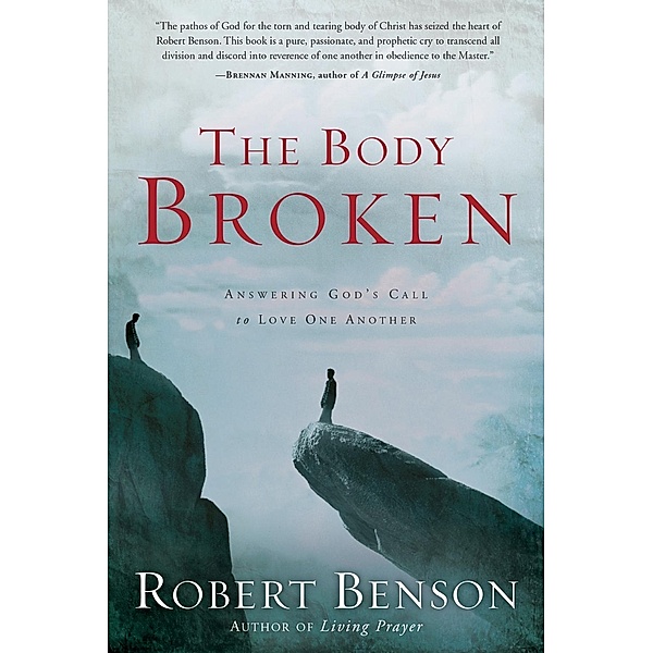 The Body Broken, Robert Benson