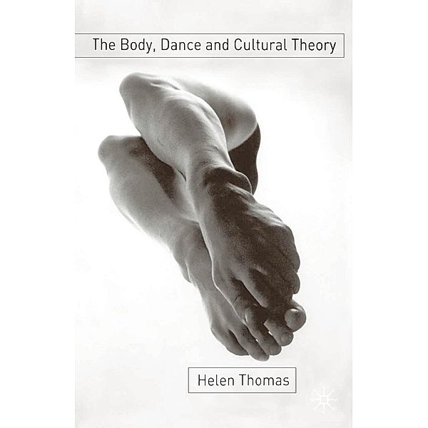 The Body, Dance and Cultural Theory, Helen Thomas