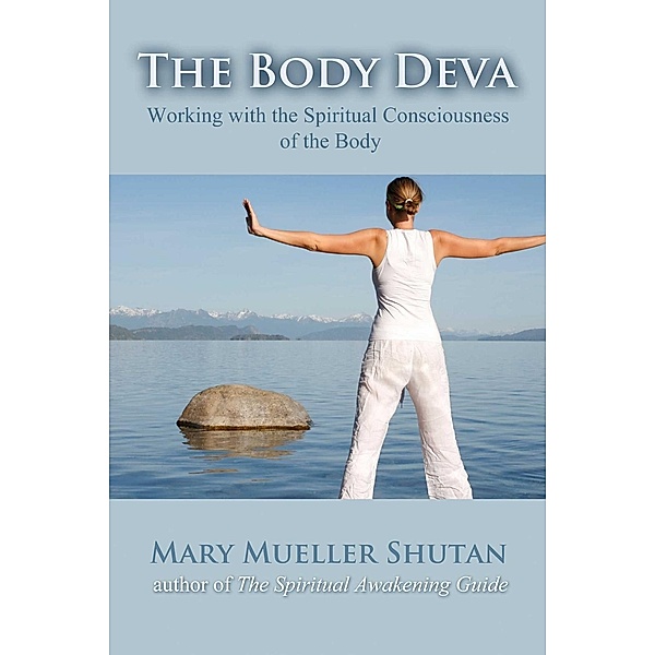The Body Deva, Mary Mueller Shutan