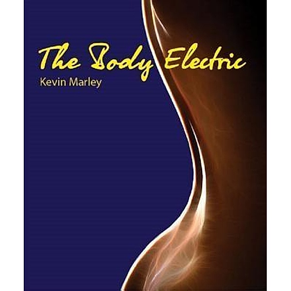 The Body Electric, Kevin Michael Marley