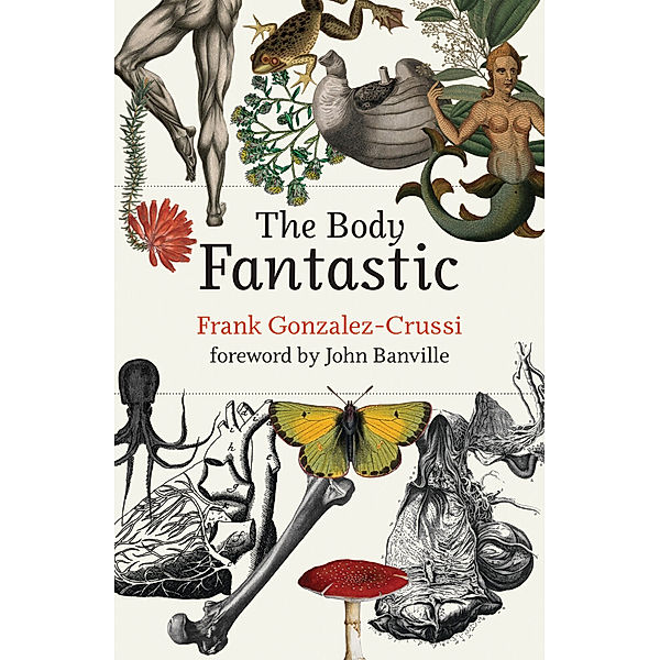 The Body Fantastic, Frank Gonzalez-Crussi