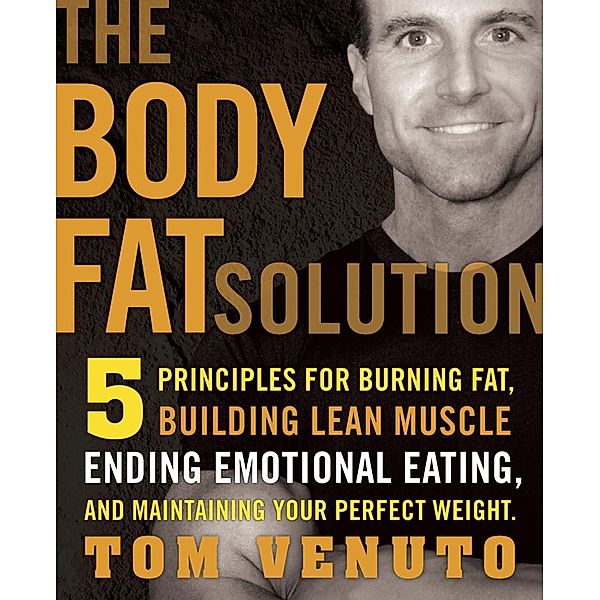 The Body Fat Solution, Tom Venuto